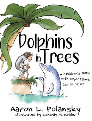 Knjiga Dolphins in Trees Aaron Polansky