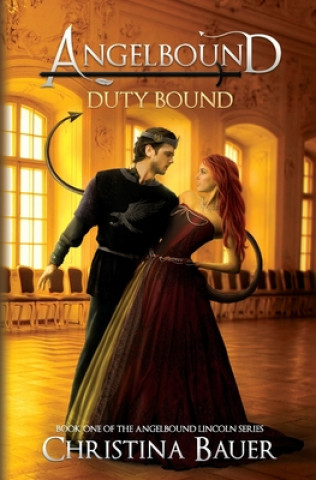 Knjiga Duty Bound Christina Bauer