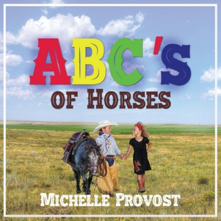Kniha ABC's of Horses Michelle Provost