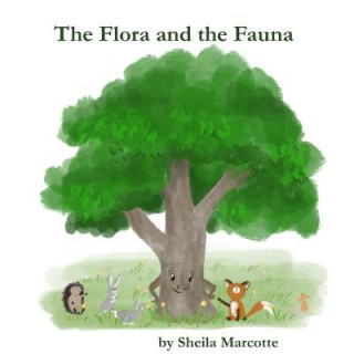 Kniha Flora and the Fauna Sheila Marcotte