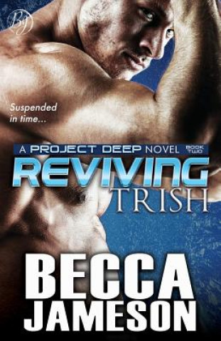 Knjiga Reviving Trish Becca Jameson