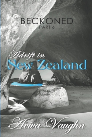 Carte BECKONED, Part 6: Adrift in New Zealand Aviva Vaughn