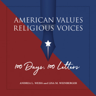 Libro American Values, Religious Voices - 100 Days. 100 Letters Andrea L. Weiss