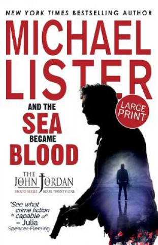 Carte And the Sea Became Blood: Large Print Edition Michael Lister