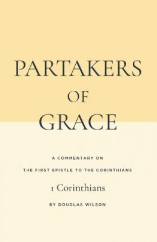 Kniha Partakers of Grace Douglas Wilson