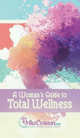 Book A Woman's Guide to Total Wellness Mia Cowan