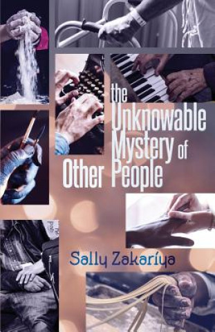 Książka The Unknowable Mystery of Other People Sally Zakariya