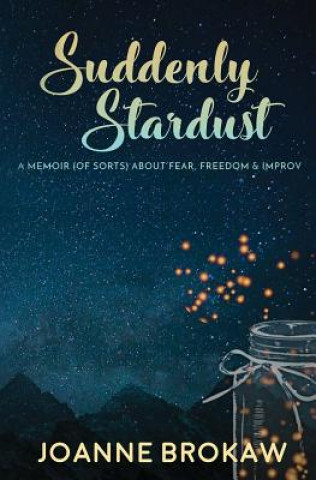 Książka Suddenly Stardust Joanne Brokaw
