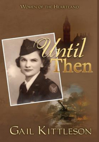 Knjiga Until Then Gail Kittleson