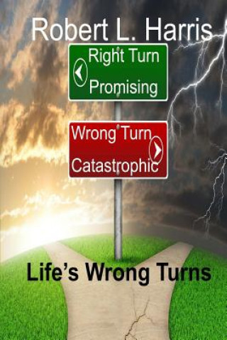 Książka Life's Wrong Turns Robert L. Harris