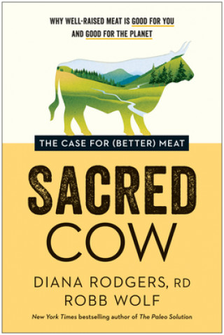 Kniha Sacred Cow Diana Rodgers