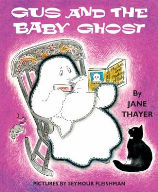 Könyv Gus and the Baby Ghost Jane Thayer