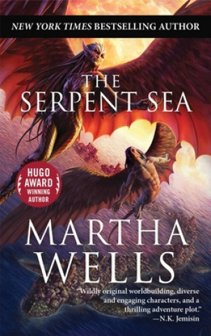 Carte The Serpent Sea: Volume Two of the Books of the Raksura Martha Wells