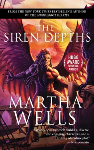 Carte The Siren Depths: Volume Three of the Books of the Raksura Martha Wells