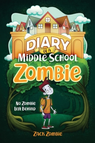 Knjiga Diary of a Middle School Zombie Zack Zombie