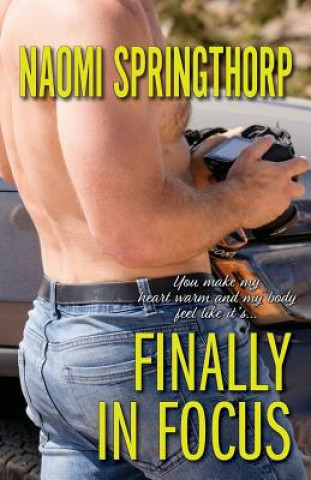Knjiga Finally in Focus Naomi Springthorp