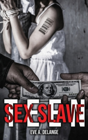 Könyv Teen Sex Slaves Eve Delange