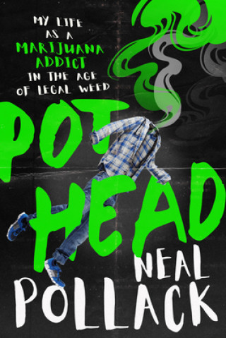 Kniha Pothead Neal Pollack