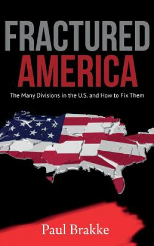 Könyv Fractured America Paul Brakke