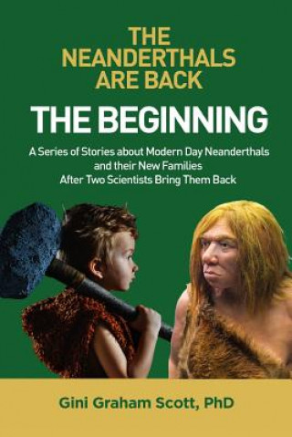 Book The Neanderthals Are Back Gini Graham Scott