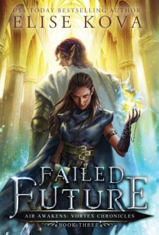 Könyv Failed Future Elise Kova