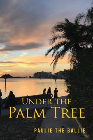 Książka Under The Palm Tree Paulie The Ballie