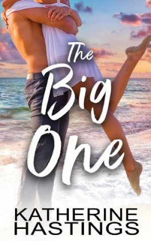 Книга The Big One Katherine Hastings