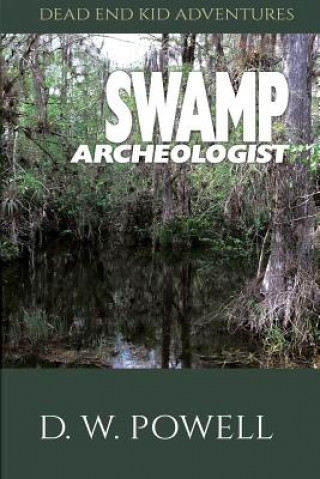 Book Swamp Archeologist D. W. "Dick" Powell