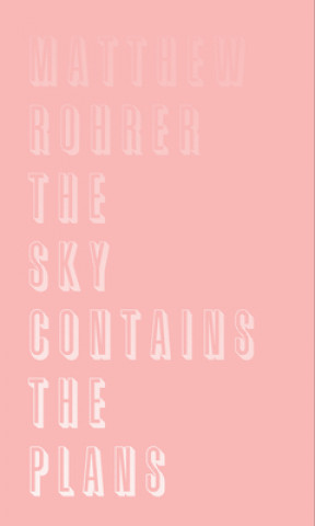 Carte Sky Contains the Plans Matthew Rohrer