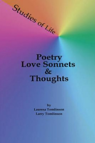 Kniha Studies of Life - Poetry, Love Sonnets & Thoughts Lauresa Tomlinson