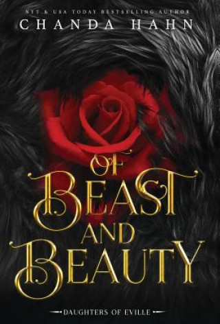 Kniha Of Beast And Beauty Chanda Hahn