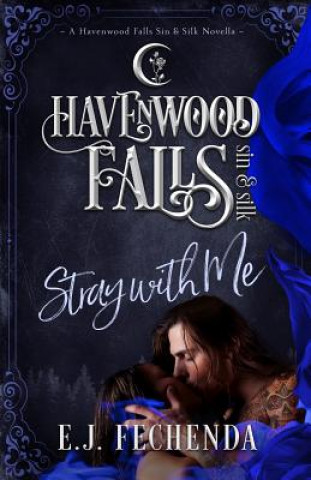 Книга Stray With Me Havenwood Falls Collective