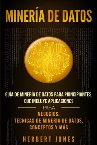 Книга Mineria de Datos Herbert Jones