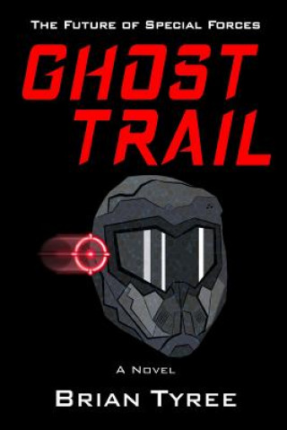 Knjiga Ghost Trail Brian Tyree