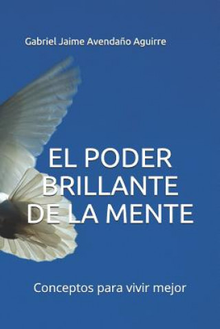 Knjiga Poder Brillante de la Mente Gabriel Jaime Avendano Aguirre