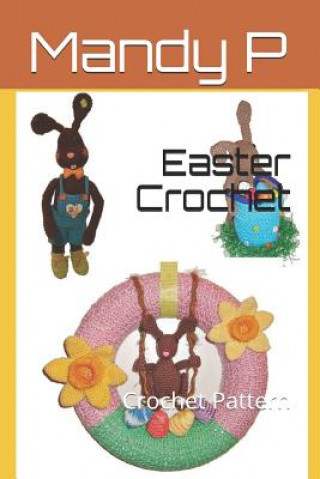 Książka Easter Crochet: Crochet Pattern Mandy P