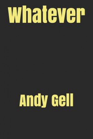 Knjiga Whatever Andy Gell