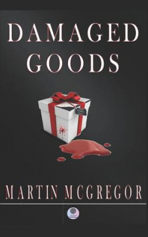 Knjiga Damaged Goods Martin McGregor