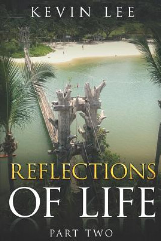 Livre Reflections of Life: Part Two Kevin Lee