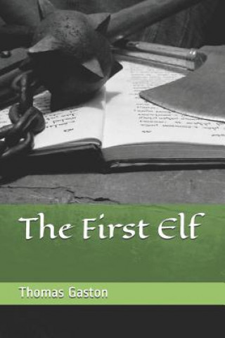 Book The First Elf Thomas E. Gaston