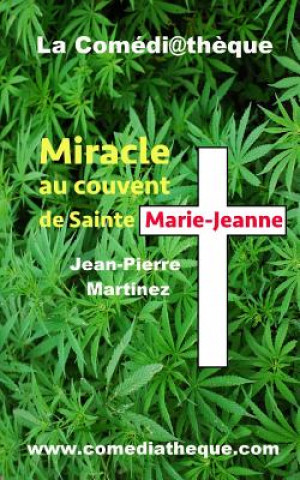 Kniha Miracle au Couvent de Sainte Marie-Jeanne Jean-Pierre Martinez