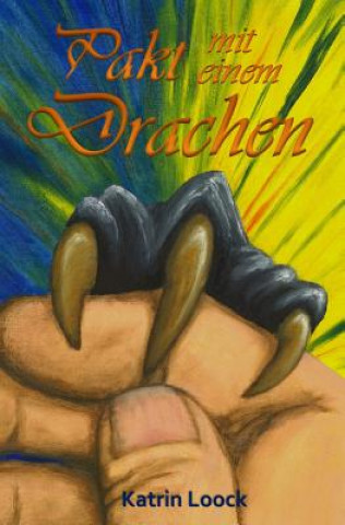 Knjiga Pakt Mit Einem Drachen Katrin Loock
