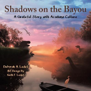 Book Shadows on the Bayou Deborah a. Ledet