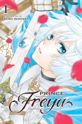 Könyv Prince Freya, Vol. 1 Keiko Ishihara