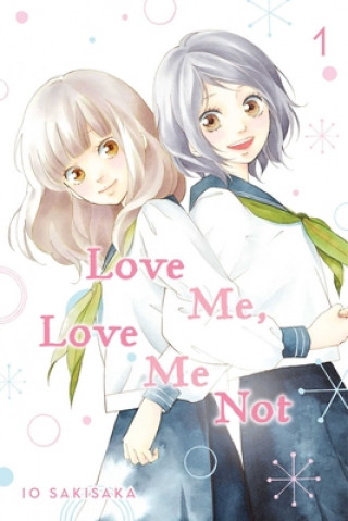 Kniha Love Me, Love Me Not, Vol. 1 Io Sakisaka
