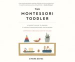 Digital The Montessori Toddler: A Parent's Guide to Raising a Curious and Responsible Human Being Simone Davies