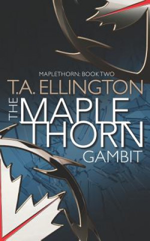 Buch The Maplethorn Gambit T. a. Ellington