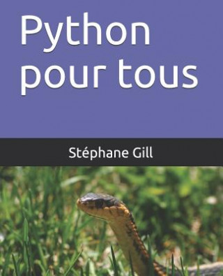 Kniha Python Pour Tous Stephane Gill