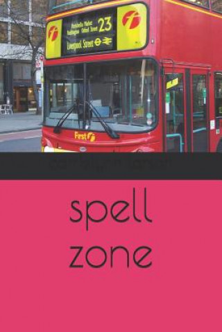 Knjiga Spell Zone Carrielynn Larson
