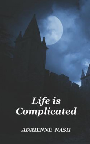 Book Life Is Complicated Adrienne Nash